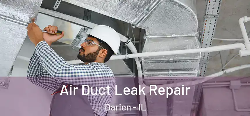  Air Duct Leak Repair Darien - IL
