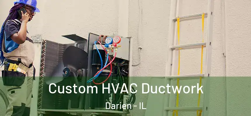  Custom HVAC Ductwork Darien - IL