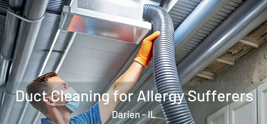 Duct Cleaning for Allergy Sufferers Darien - IL