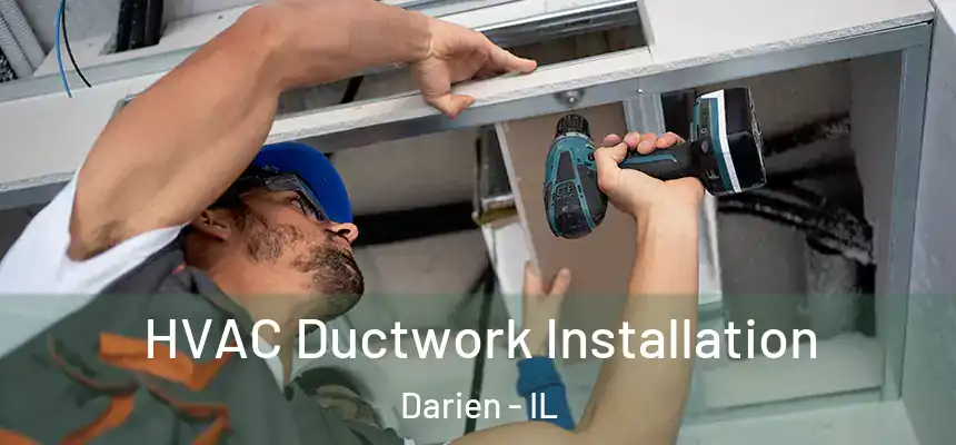  HVAC Ductwork Installation Darien - IL