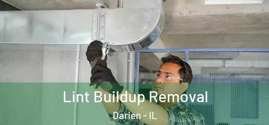  Lint Buildup Removal Darien - IL