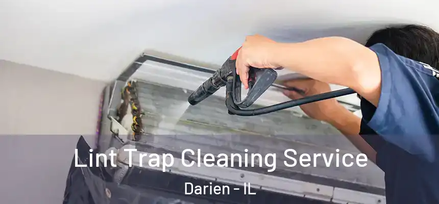  Lint Trap Cleaning Service Darien - IL