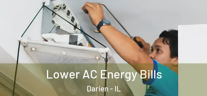  Lower AC Energy Bills Darien - IL