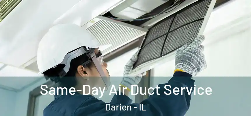  Same-Day Air Duct Service Darien - IL